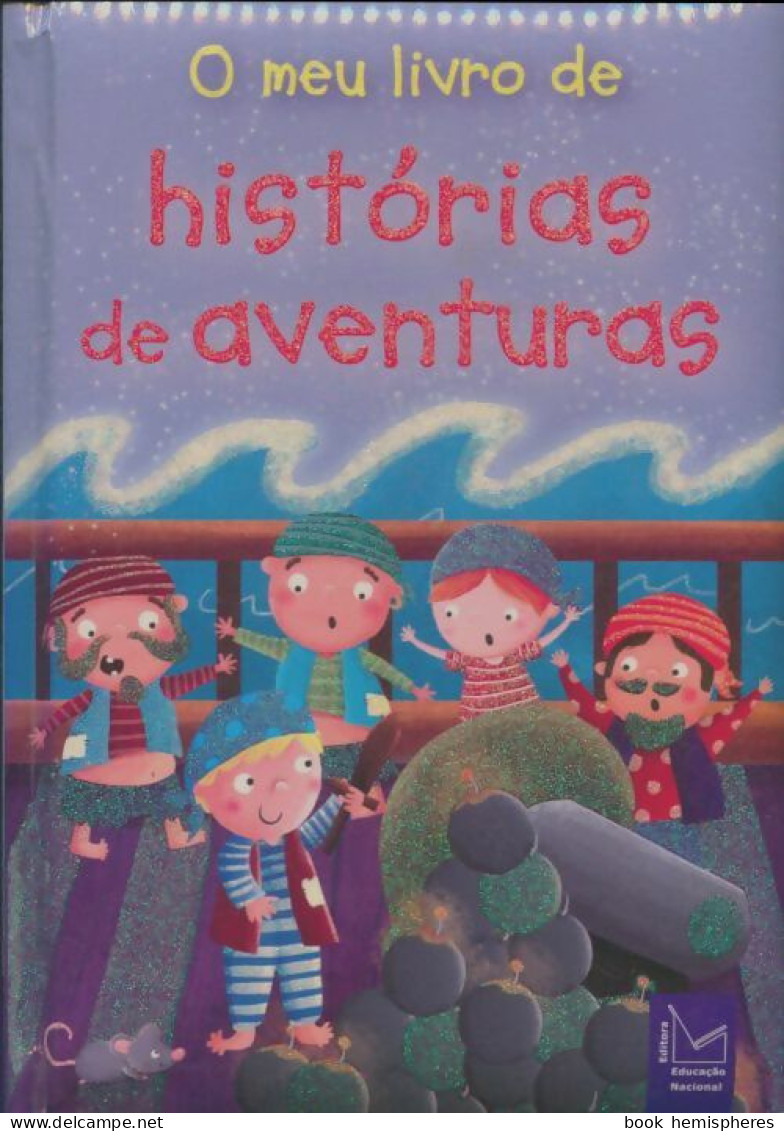 O Meu Livro De Histórias De Aventuras (2016) De Lisa Regan - Autres & Non Classés