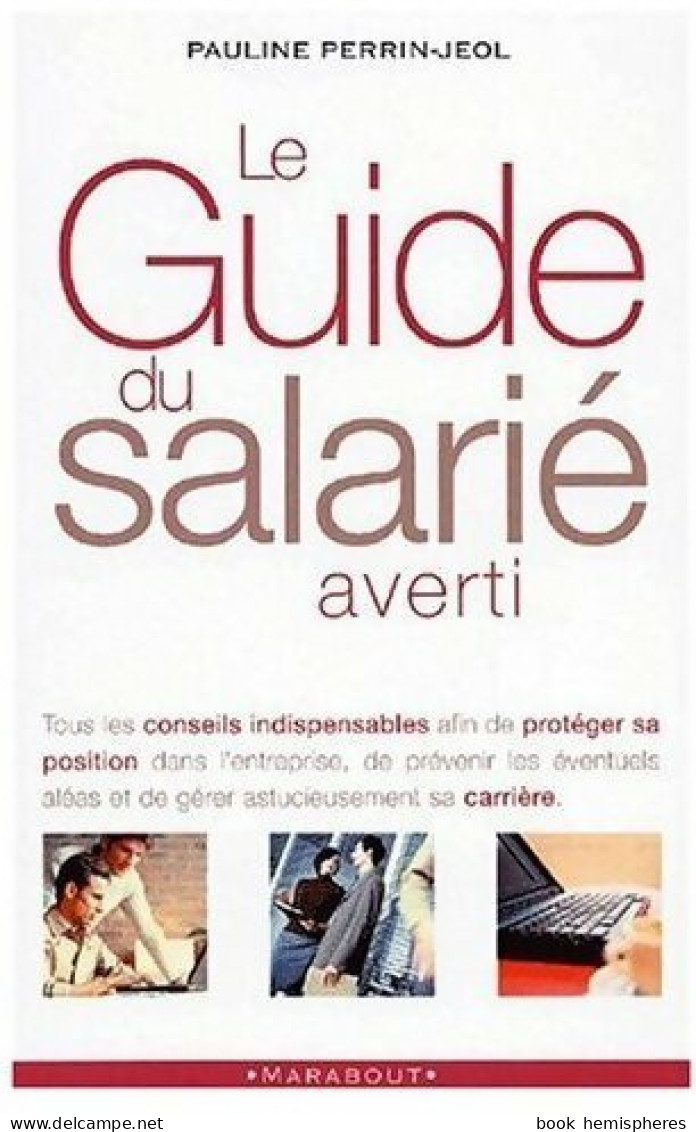 Le Guide Du Salarié Averti (2002) De Pauline Perrin-Jeol - Economie