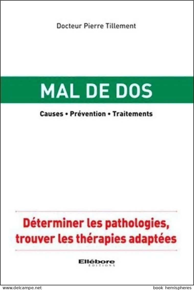 Mal De Dos - Causes - Prévention - Traitements (2012) De Pierre Tillement - Gezondheid