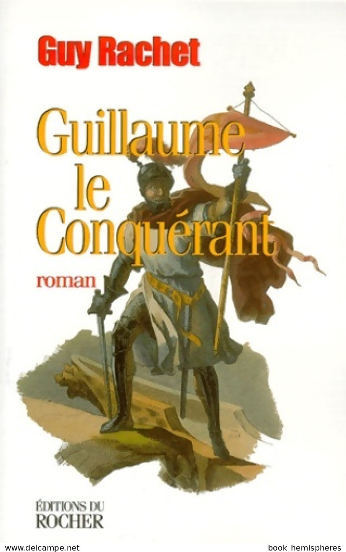 Guillaume Le Conquérant (1999) De Guy Rachet - History