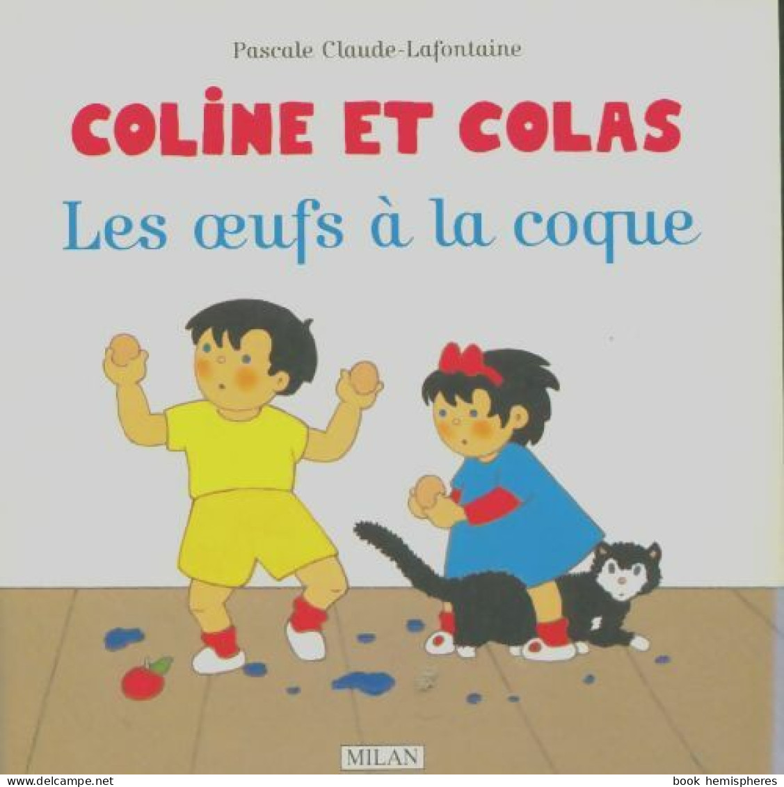 Oeufs A La Coque (1995) De Lafontaine-P-C - Autres & Non Classés
