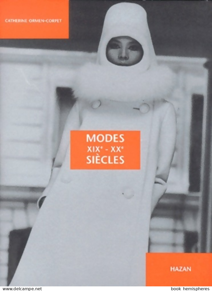 Modes XIXe Et XXe Siècles (2000) De Catherine Ormen-Corpet - Moda