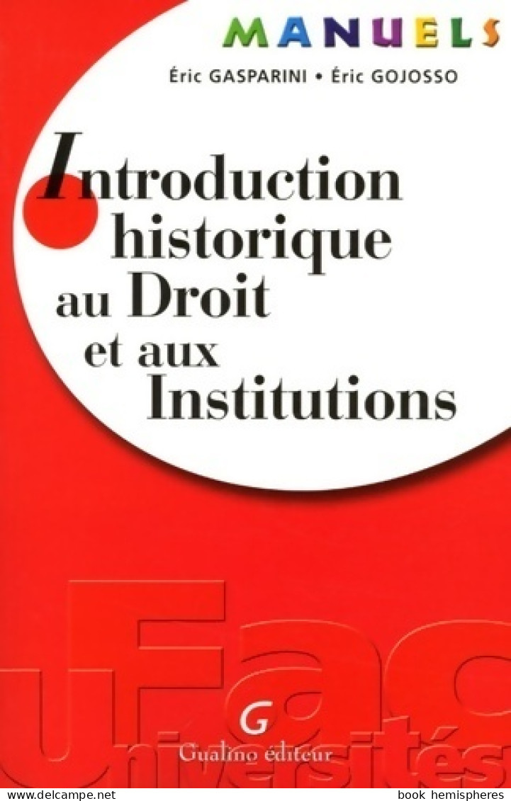 Introduction Historique Au Droit Et Aux Institutions (2005) De Eric Gasparini - Diritto