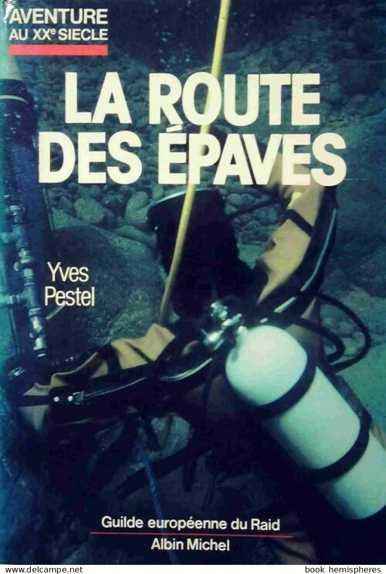 La Route Des épaves (1985) De Yves Pestel - Other & Unclassified