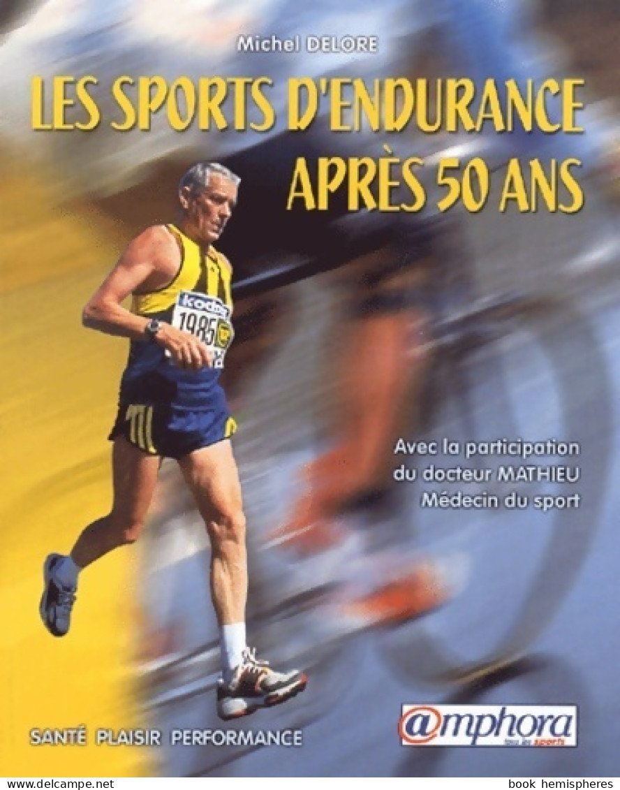 Les Sports D'endurance Après 50 Ans (2002) De Michel Delore - Deportes
