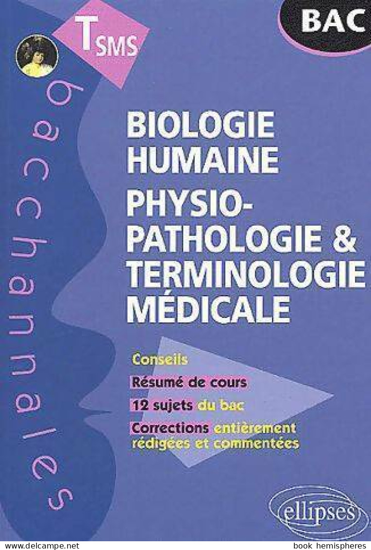 Biologie Humaine : Physiopathologie & Terminologie Médicale Terminale SMS (2003) De Christine Berger - 12-18 Anni