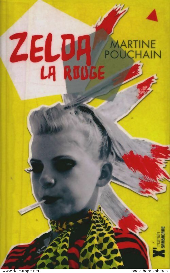 Zelda La Rouge (2013) De Martine Pouchain - Autres & Non Classés