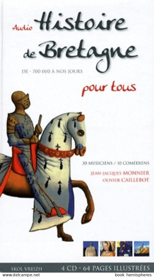 Histoire De Bretagne Pour Tous (2012) De Jean-Jacques Monnier - Historia