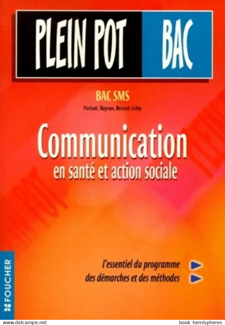 Communication En Santé Et Action Sociale (1999) De Cécile Parisot - 12-18 Ans