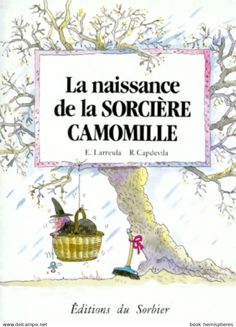 Naissance De La Sorcière Camomille (1998) De Roser Capdevila - Autres & Non Classés