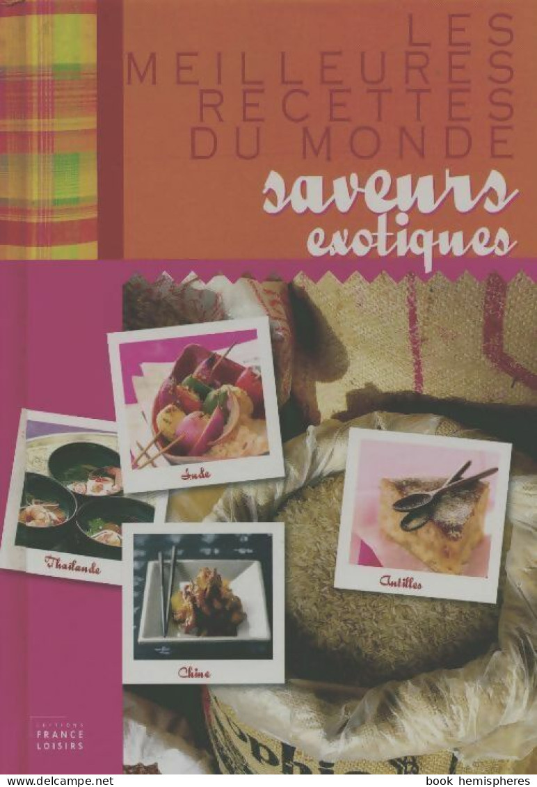 Les Meilleures Recettes Du Monde ? Saveurs Exotiques (2008) De Collectif - Gastronomía