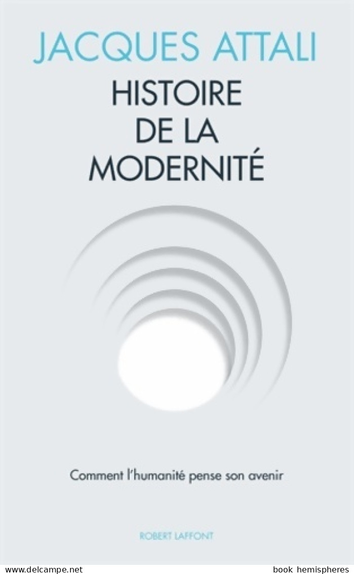 Histoire De La Modernité (2013) De Jacques Attali - Historia