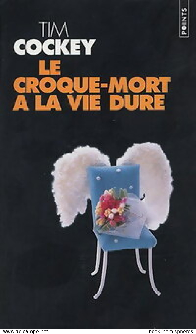 Le Croque-mort A La Vie Dure (2005) De Tim Cockey - Other & Unclassified