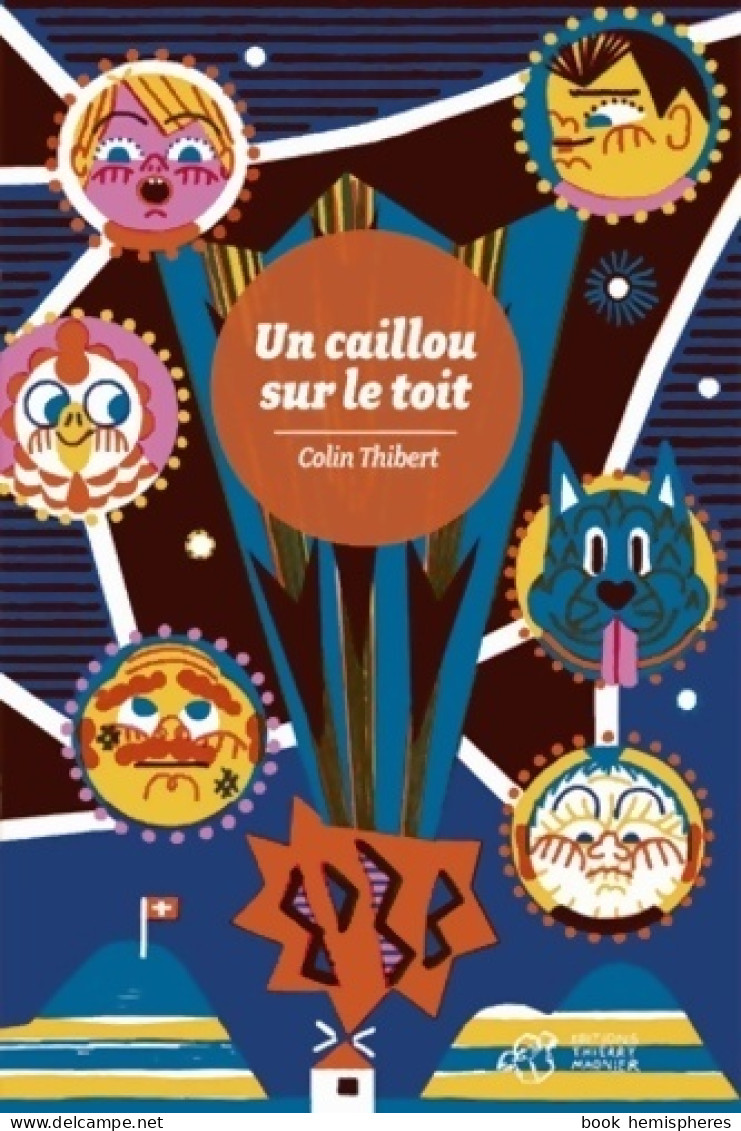 Un Caillou Sur Le Toit (2015) De Colin Thibert - Autres & Non Classés