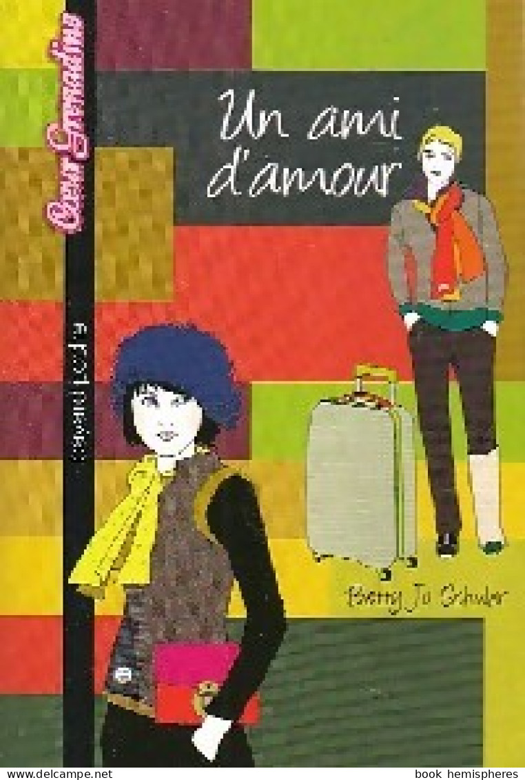 Un Ami D'amour (2009) De Betty Jo Schuler - Autres & Non Classés