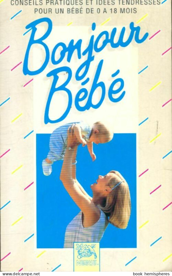 Bonjour Bébé (1990) De Collectif - Santé