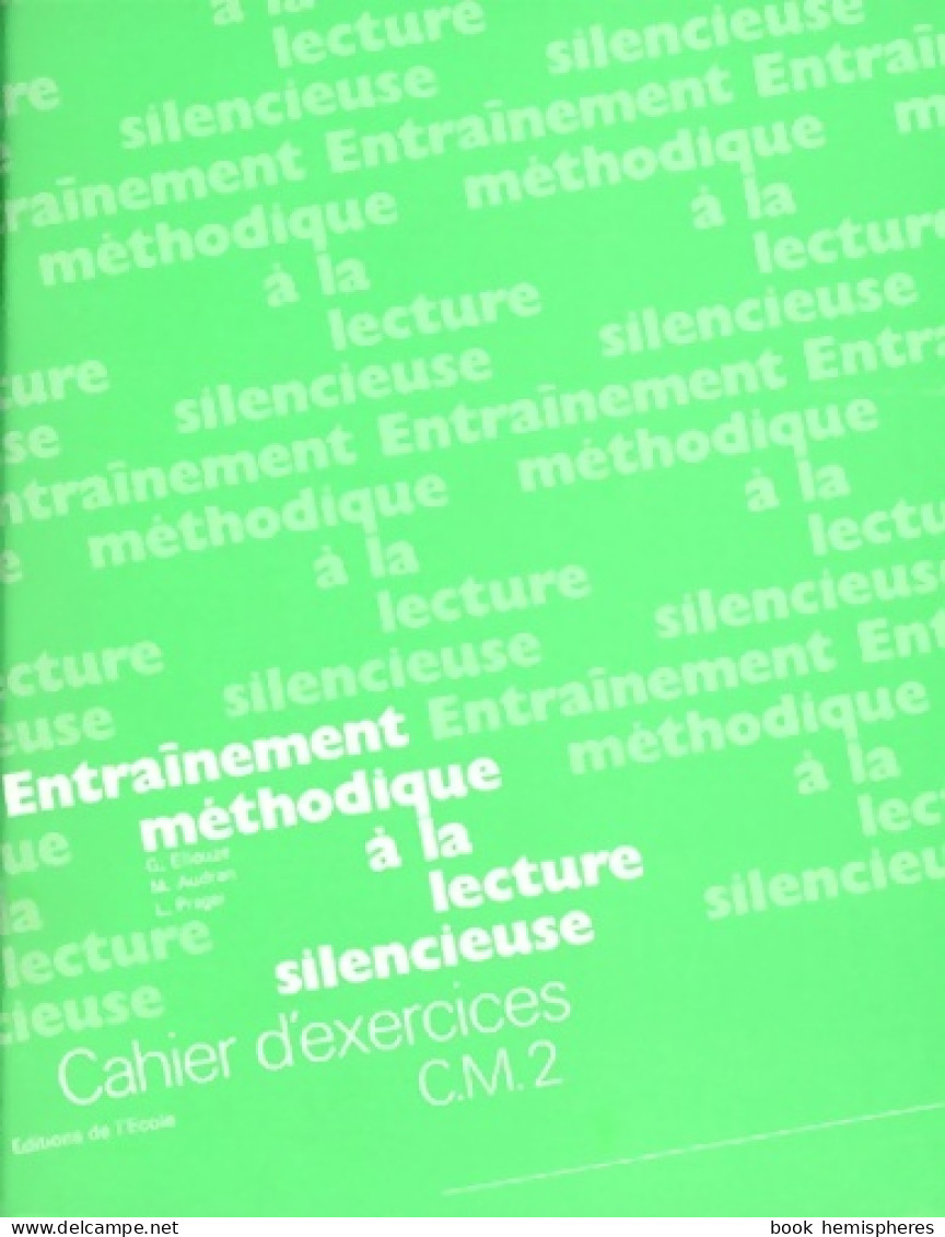 Lecture Silencieuse CM2. Exercices (1974) De Ellouze - 6-12 Jahre