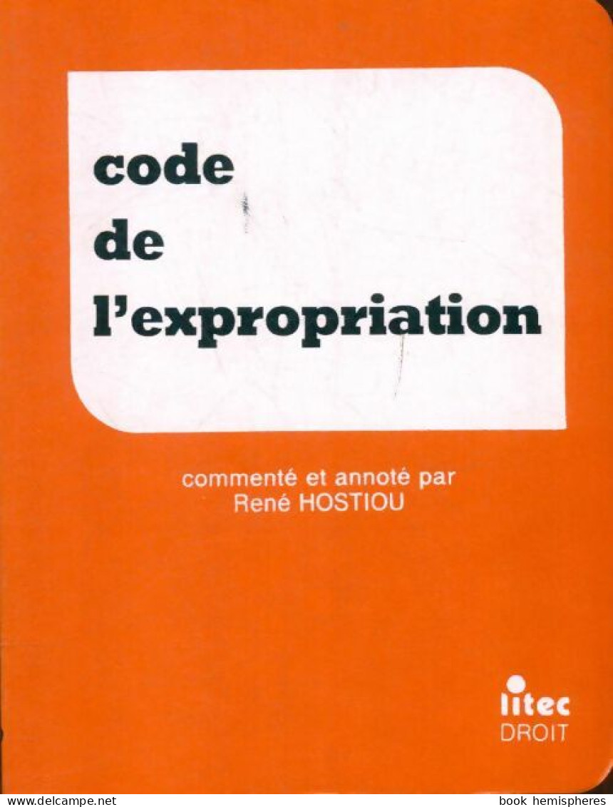 Code De L'expropriation (1989) De R. Hostiou - Diritto