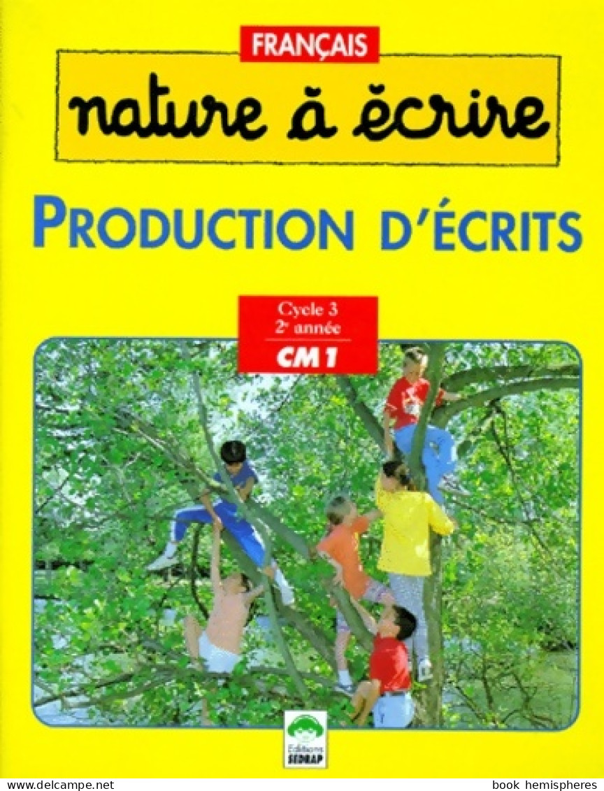 Nature à Lire Cahier De L'élève Production D'écrits (2000) De Collectif - 6-12 Años