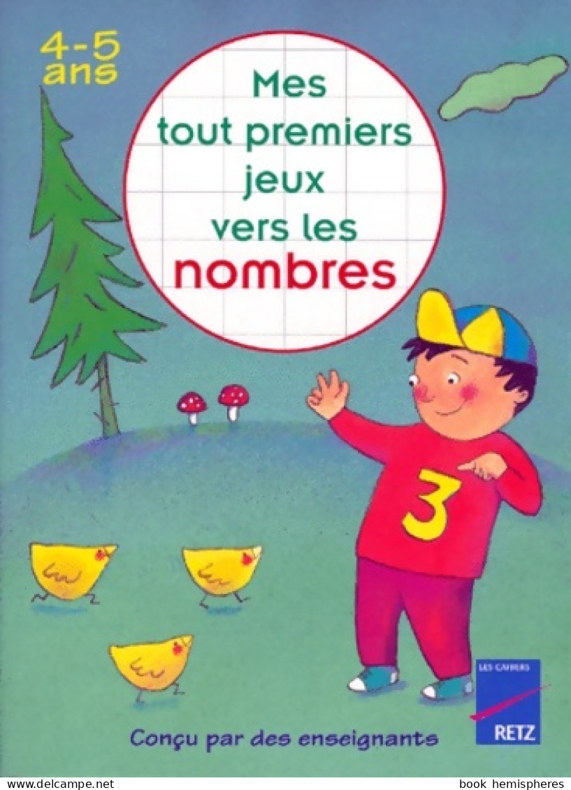 Mes Tout Premiers Jeux Vers Les Nombres 4-5 Ans (1999) De Y. Blanc - 6-12 Años