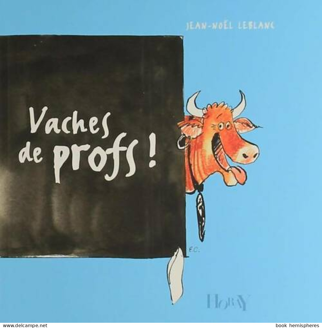 Vaches De Profs ! (2006) De Jean-Noël Leblanc - Humor