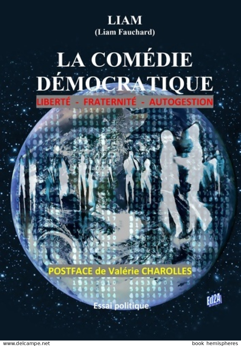 La Comédie Démocratique (2017) De Liam Fauchard - Politiek
