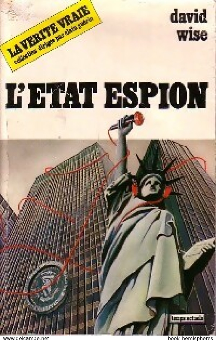 L'etat Espion (1982) De David Wise - Politiek