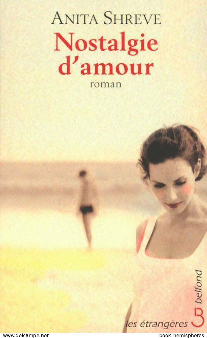 Nostalgie D'amour (1999) De Anita Shreve - Romantik