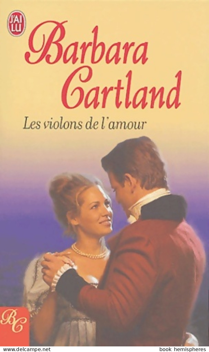 Les Violons De L'amour (2004) De Barbara Cartland - Romantique