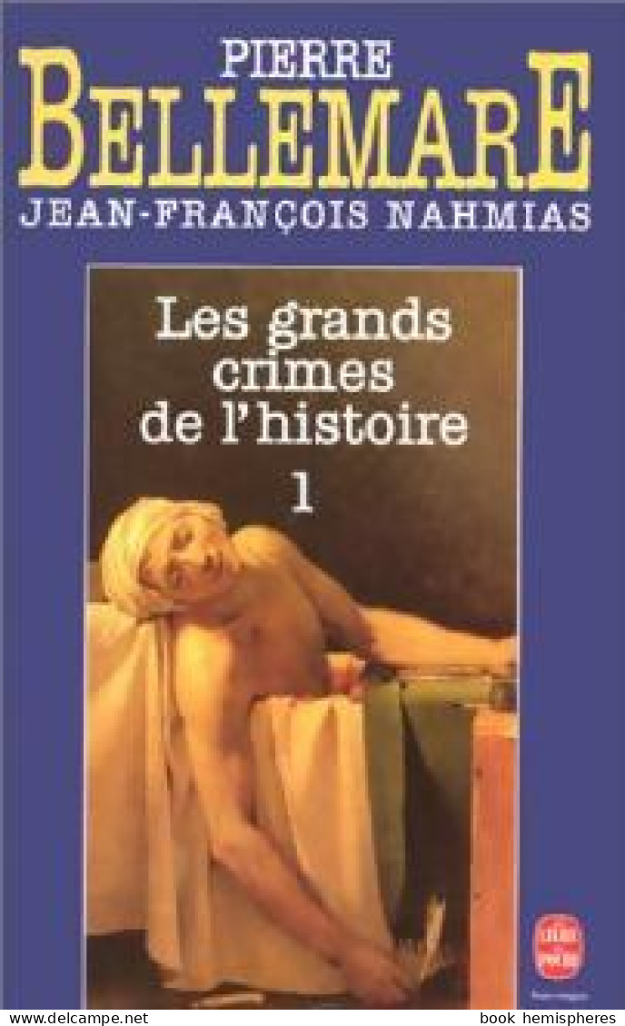 Les Grands Crimes De L'histoire Tome I (1994) De Jean-François Bellemare - Historia