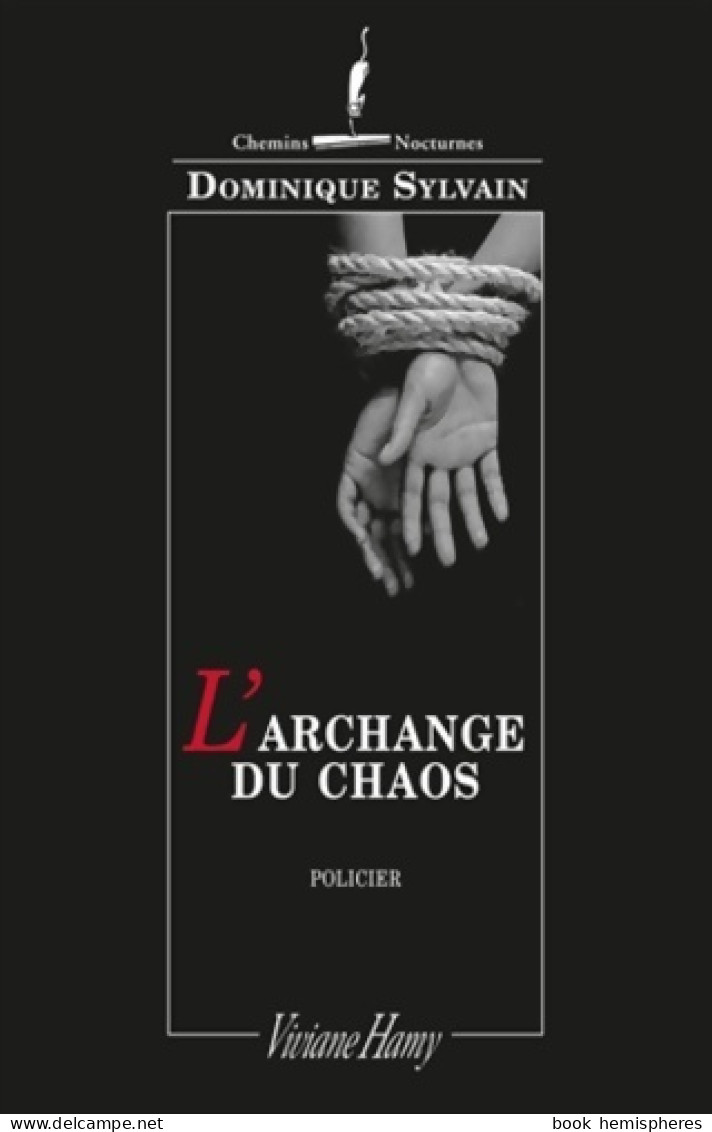 L'Archange Du Chaos (2015) De Dominique Sylvain - Other & Unclassified