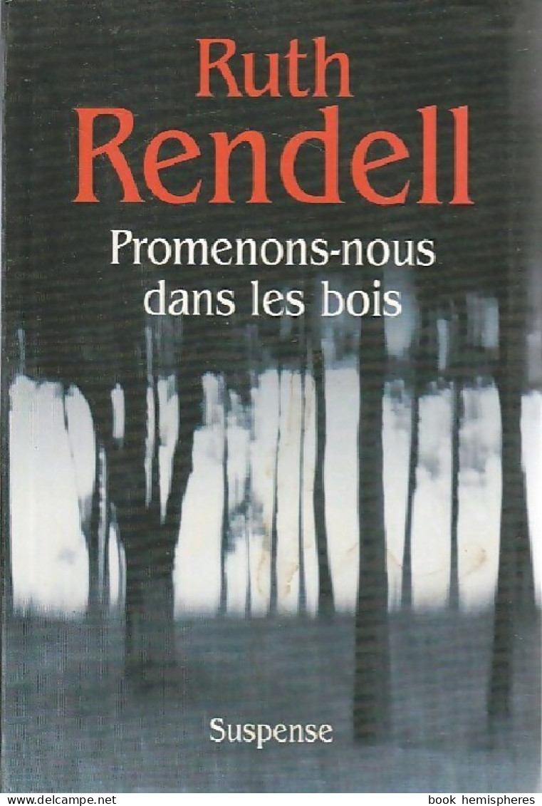 Promenons-nous Dans Les Bois (2005) De Ruth Rendell - Other & Unclassified