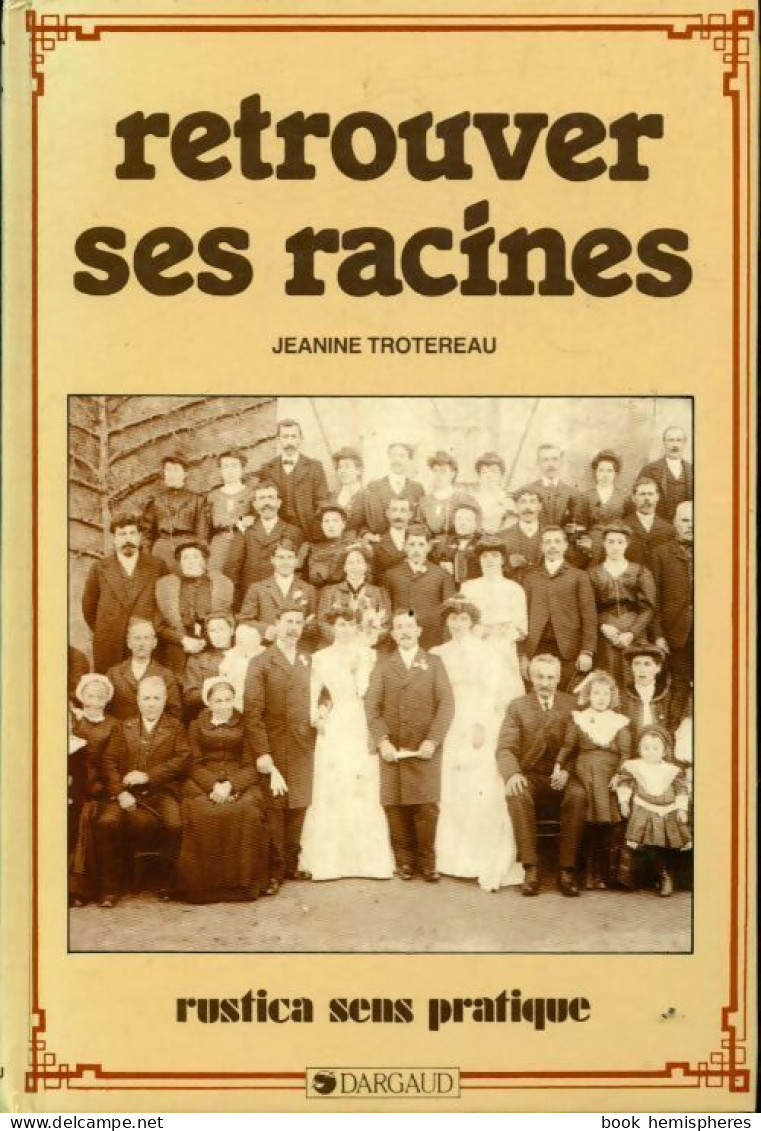 Retrouver Ses Racines (1986) De Janine Trotereau - Voyages
