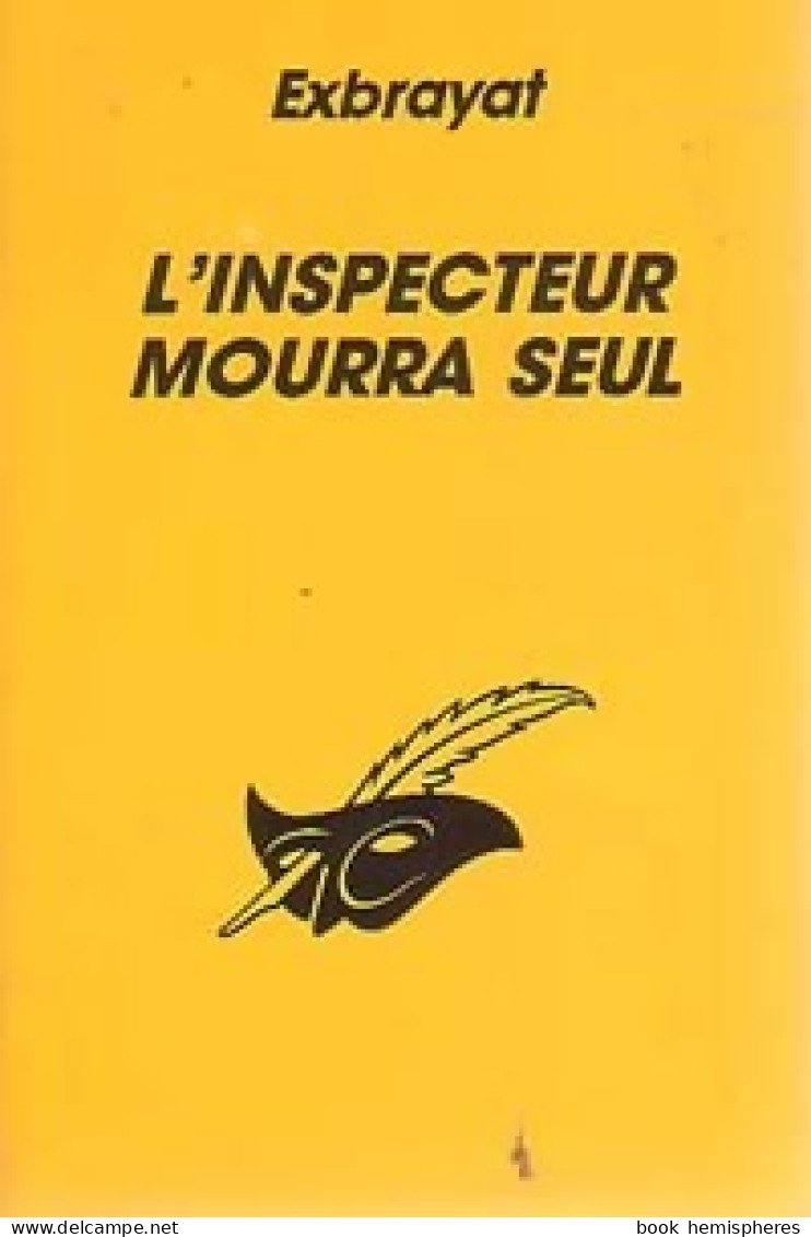 L'inspecteur Mourra Seul (1993) De Charles Exbrayat - Other & Unclassified