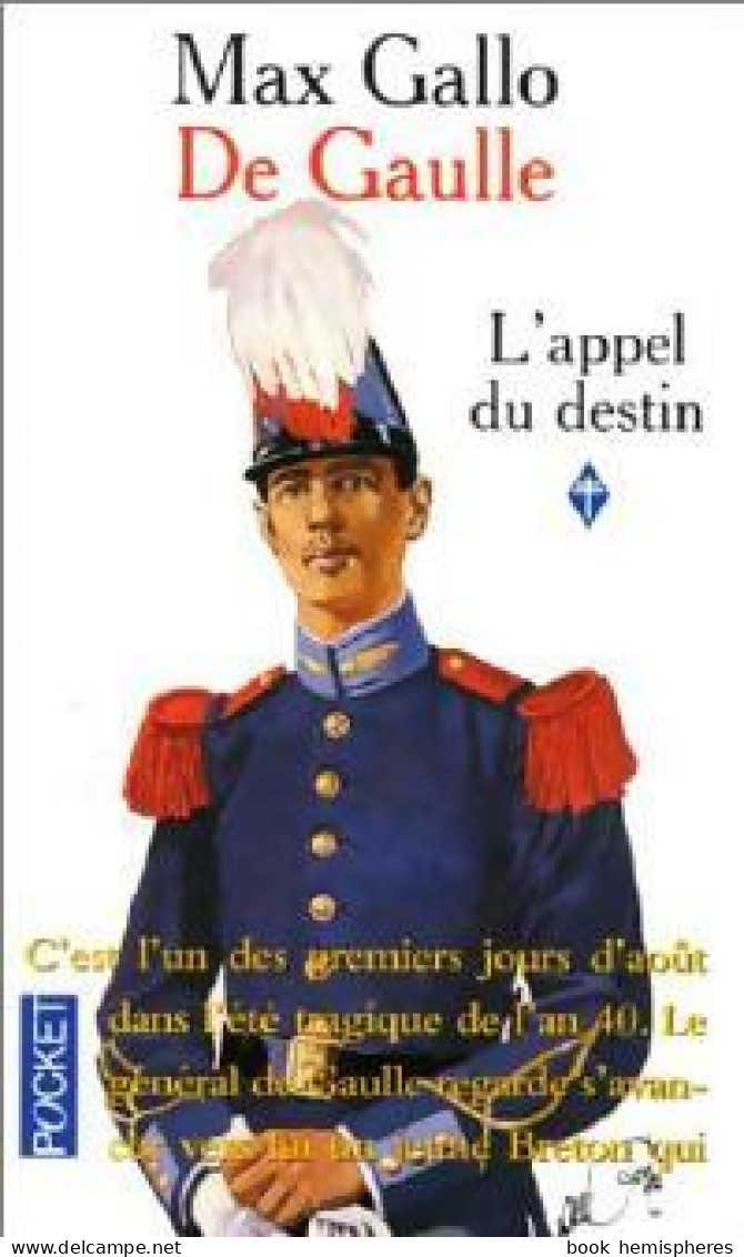 De Gaulle Tome I : L'appel Du Destin (1999) De Max Gallo - Biografia