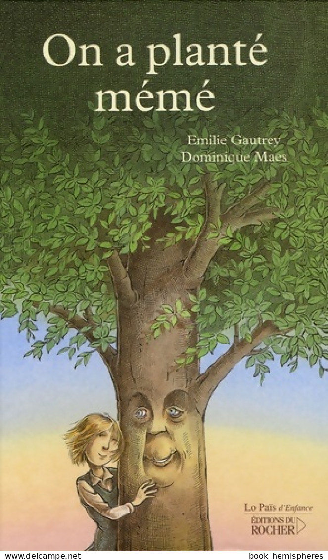 On A Planté Mémé (2006) De Emilie Gautrey - Autres & Non Classés