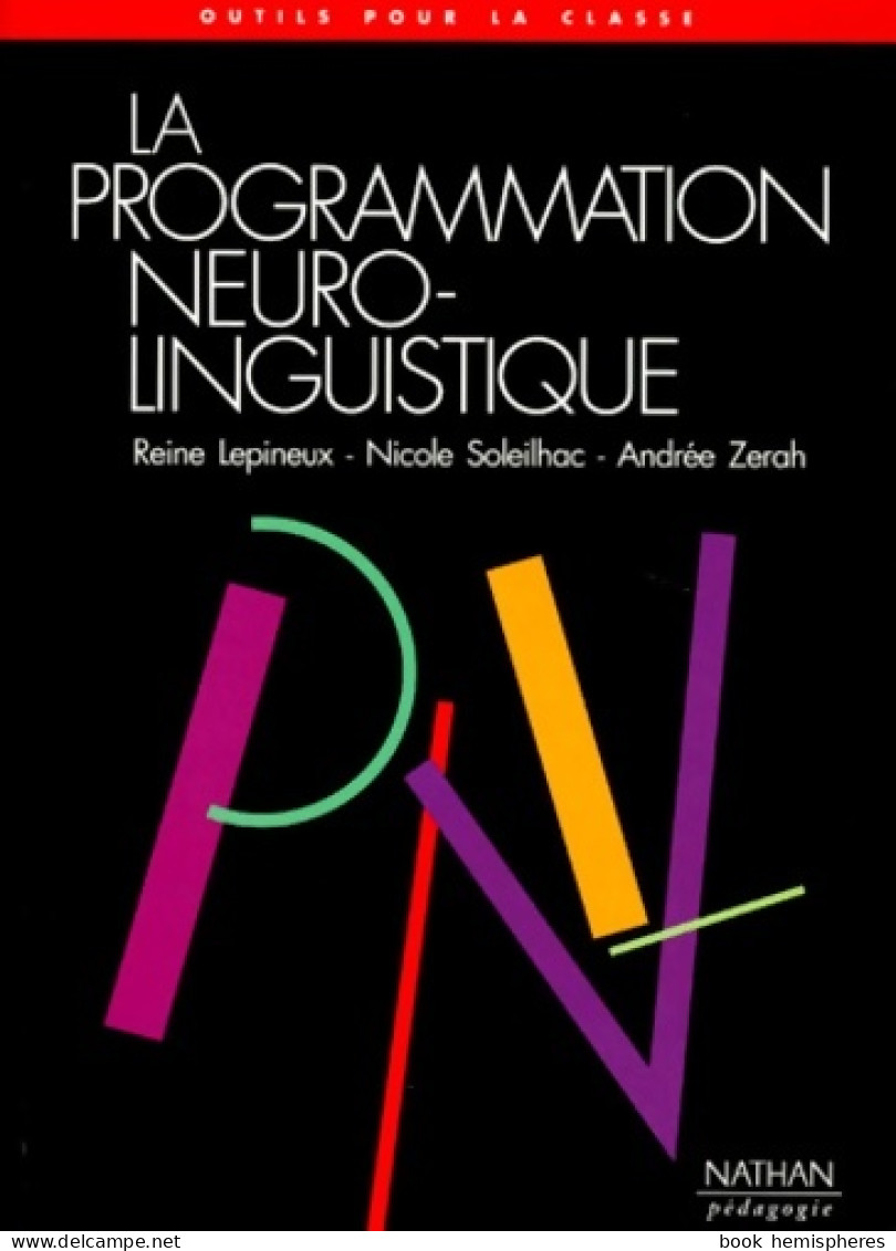 PROGRAMMATION NEURO-LINGUISTIQ (1993) De ANDREE ZERAH - Psicología/Filosofía