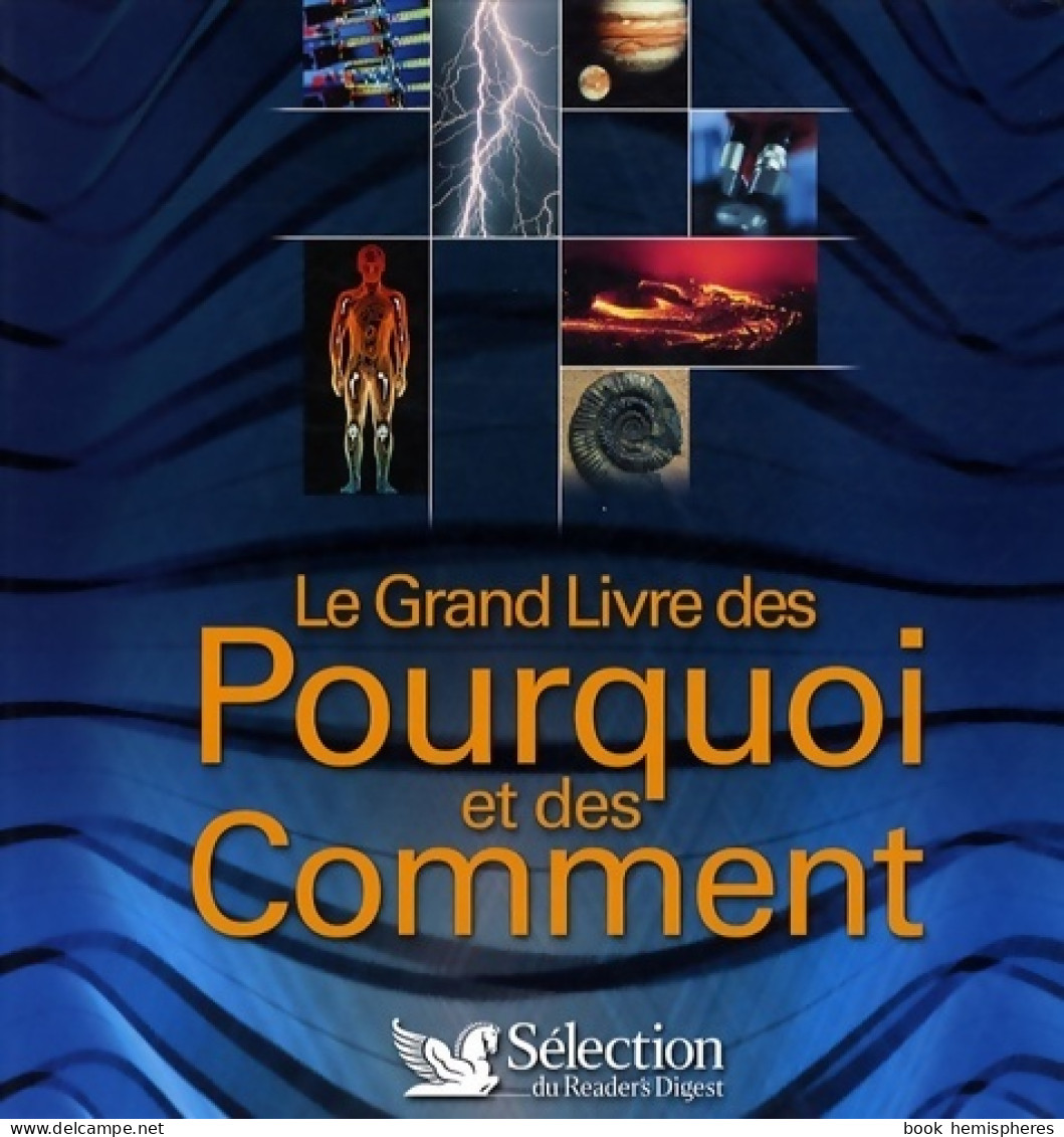 Le Grand Livre Des Pourquoi Et Des Comment (2009) De Collectif - Sonstige & Ohne Zuordnung