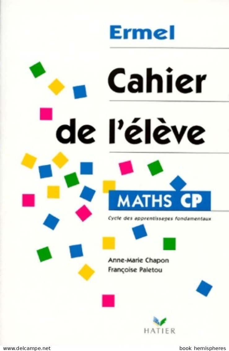 Maths CP. Cahier De L'élève (2000) De Anne-Marie Chapon - 6-12 Jaar