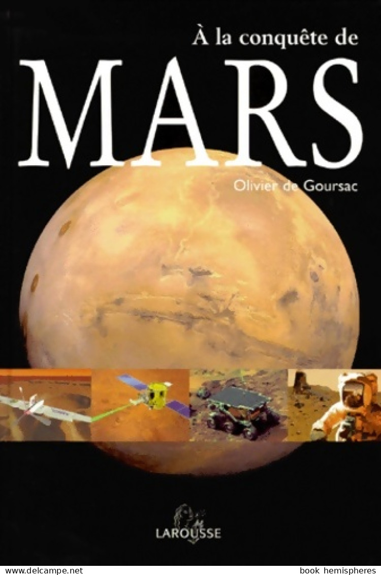 A La Conquête De Mars (2000) De Olivier De Goursac - Sciences