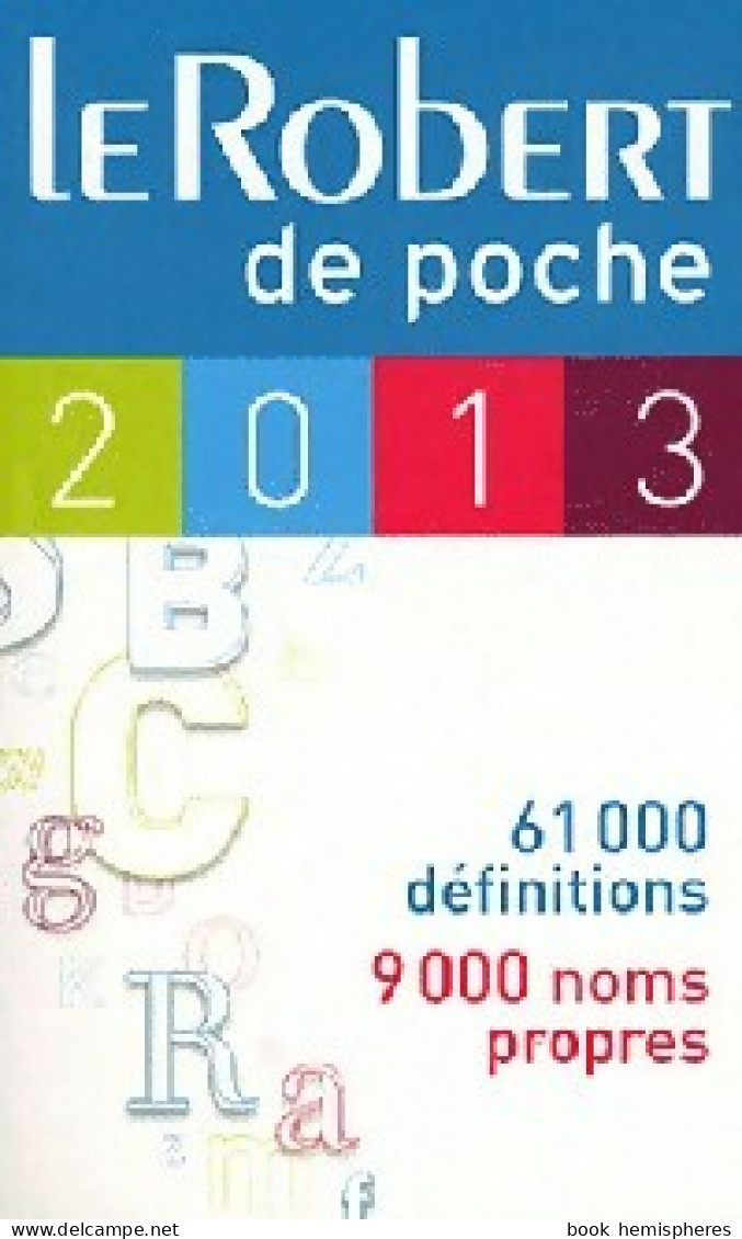 Le Robert De Poche 2013 (2012) De Collectif - Dictionnaires