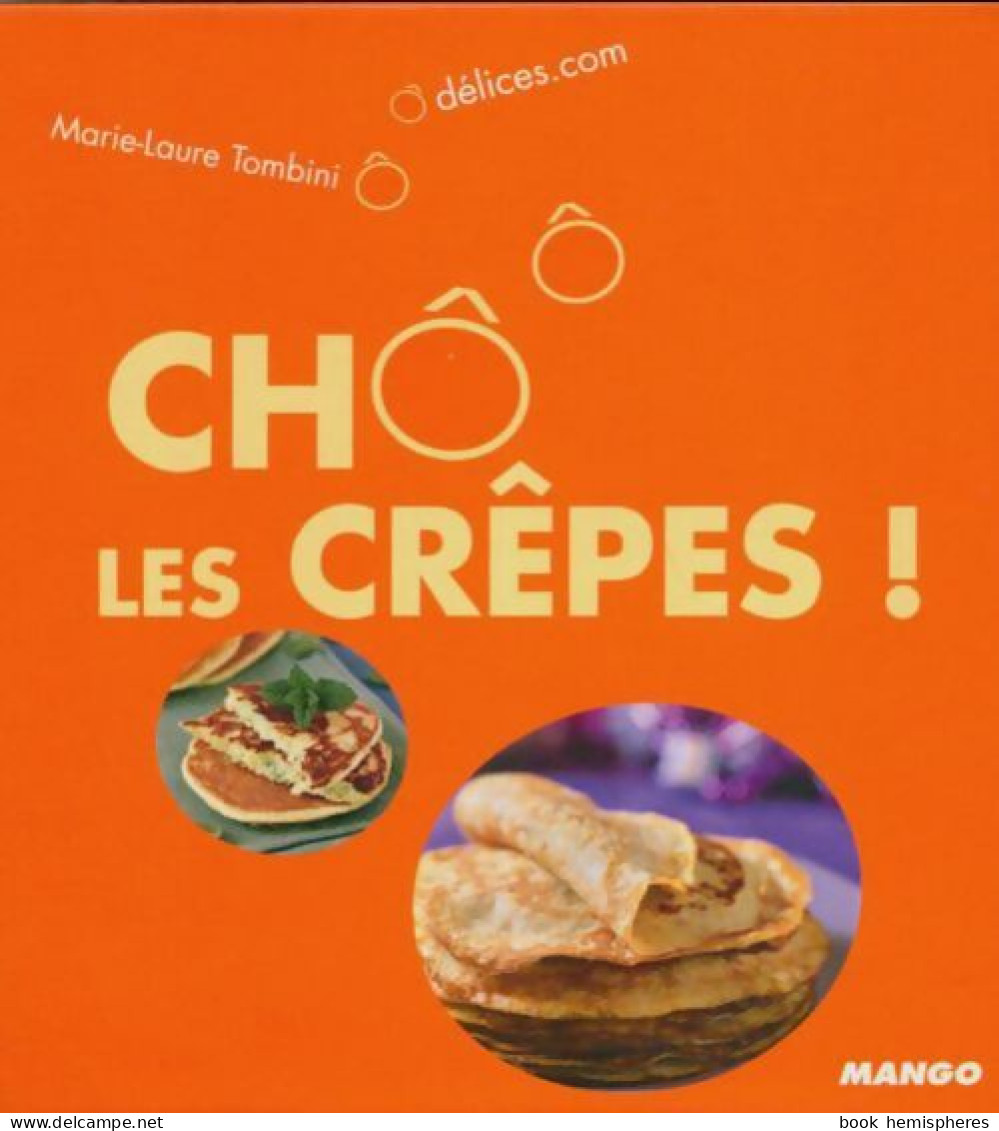 Chô Les Crèpes ! (2009) De Marie-Laure Tombini - Gastronomía