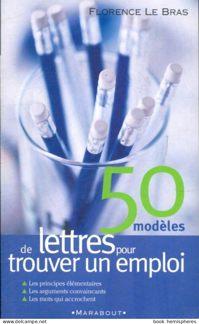 50 Modèles De Lettres Pour Trouver Un Emploi (2005) De Florence Le Bras - Economia