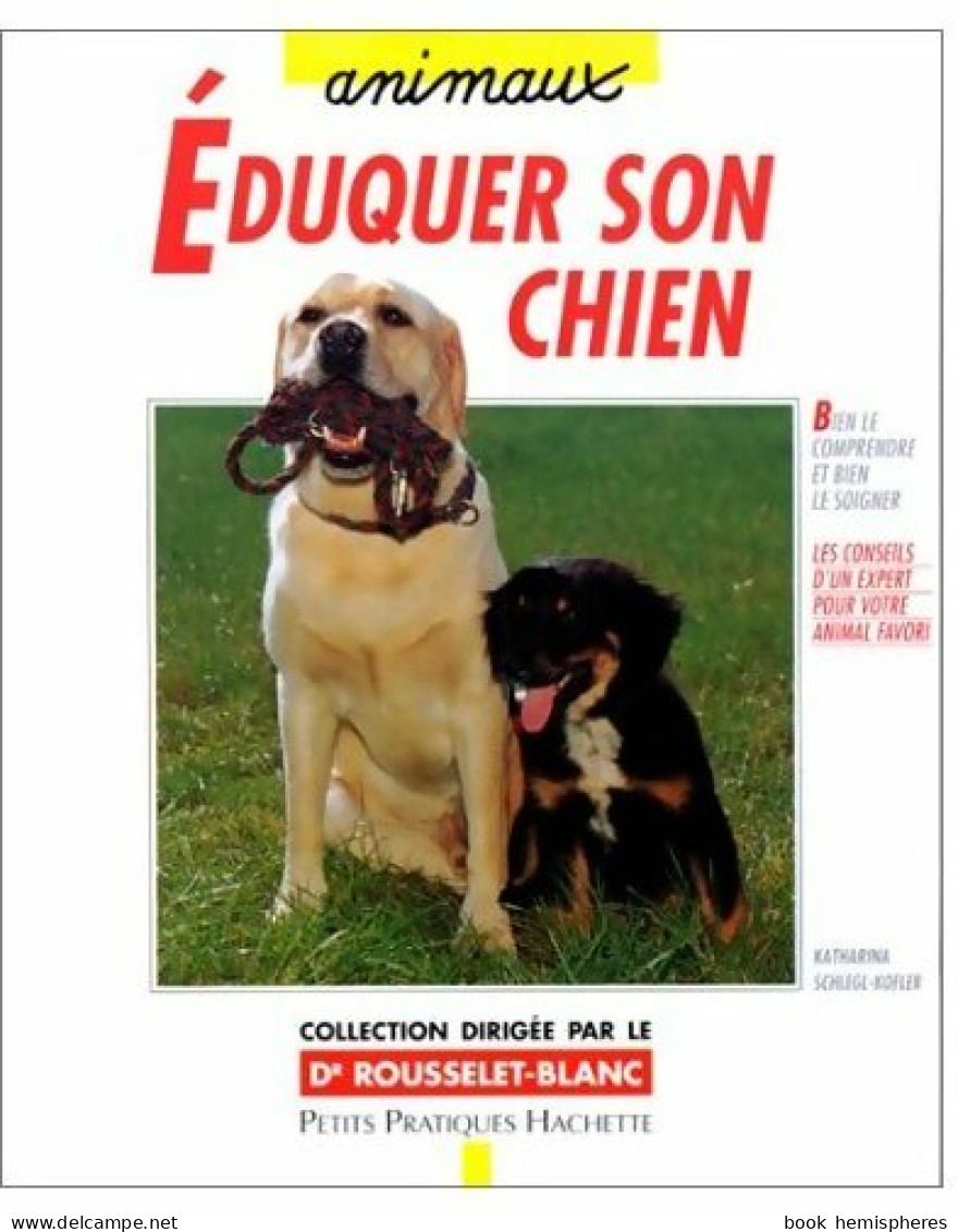 Eduquer Son Chien (1996) De Katharina Schlegl-Kofler - Dieren