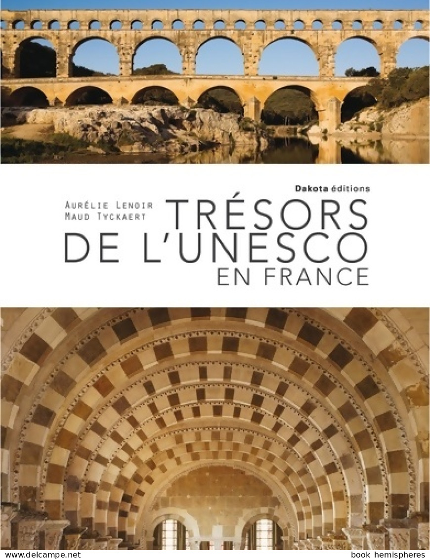 Trésors De L'UNESCO En France (2014) De Aurelie Lenoir - Turismo
