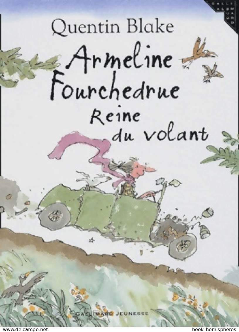 Armeline Fourchedrue Reine Du Volant - A Partir De 4 Ans (2003) De Quentin Blake - Autres & Non Classés