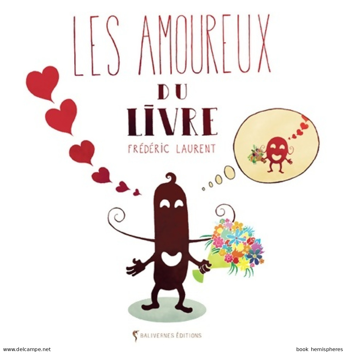 Les Amoureux Du Livre (2015) De Frédéric Laurent - Autres & Non Classés