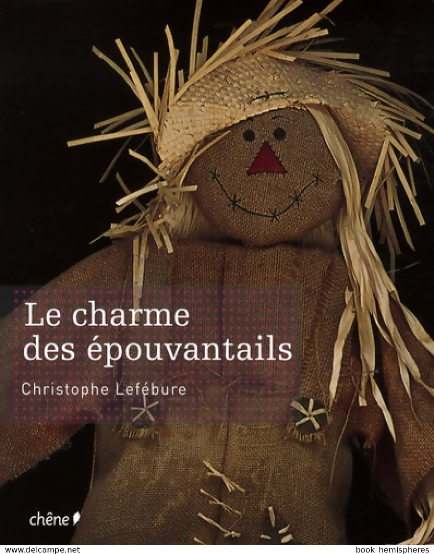 Le Charme Des épouvantails (2009) De Christophe Lefébure - Art
