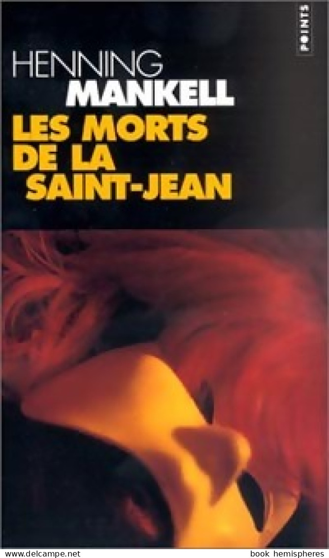 Les Morts De La Saint-Jean (2002) De Henning Mankell - Other & Unclassified