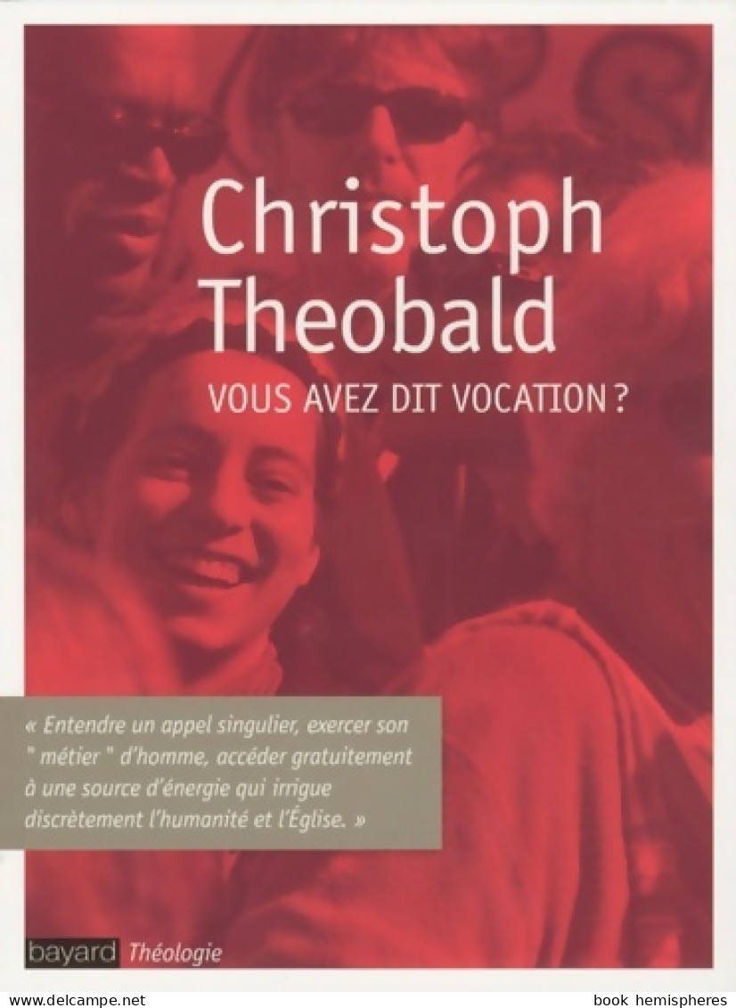 Vous Avez Dit Vocation ? (2010) De Christoph Theobald - Religion